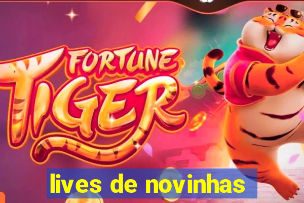 lives de novinhas